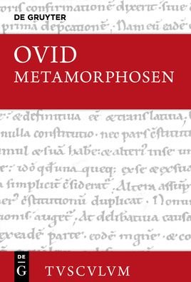 Metamorphosen - Ovid - Books -  - 9783110466201 - April 24, 2017