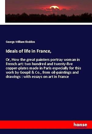 Cover for Sheldon · Ideals of life in France, (Book)