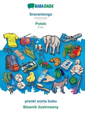 Cover for Babadada Gmbh · BABADADA, Sranantongo - Polski, prenki wortu buku - Slownik ilustrowany (Paperback Book) (2020)