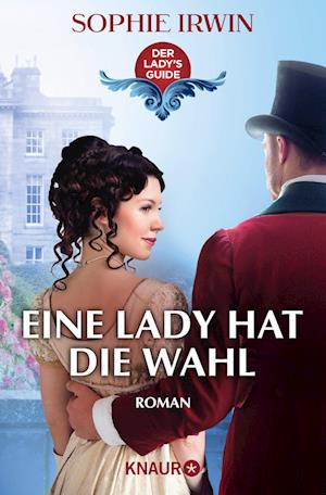 Eine Lady hat die Wahl - Sophie Irwin - Kirjat - Knaur Taschenbuch - 9783426529201 - maanantai 3. heinäkuuta 2023