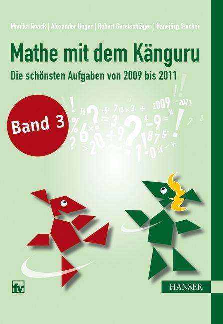 Mathe mit dem Kanguru 3/ 2009-2011 - Noack - Kirjat - Carl Hanser Verlag GmbH & Co - 9783446428201 - keskiviikko 30. marraskuuta 2011