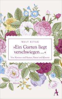 Cover for Kiyak · Ein Garten liegt verschwiegen (Buch)