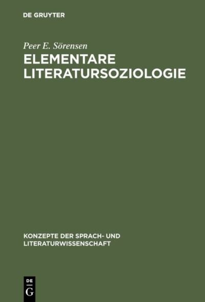 Cover for Peer E. Sørensen · Elementare Literatursoziologie (Book) (1976)