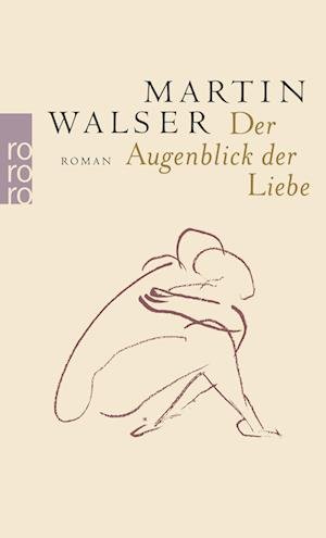 Cover for Martin Walser · Roro Tb.24020 Walser.augenblick D.liebe (Bok)