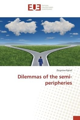 Cover for Rykiel · Dilemmas of the semi-peripheries (Bok) (2017)