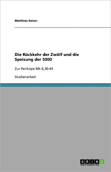 Cover for Kaiser · Die Rückkehr der Zwölf und die S (Book) [German edition] (2009)