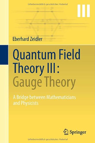 Cover for Eberhard Zeidler · Quantum Field Theory III: Gauge Theory: A Bridge between Mathematicians and Physicists (Hardcover Book) (2011)