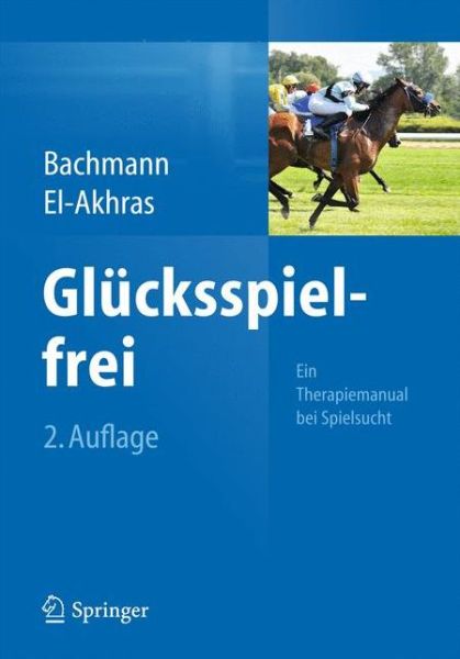 Cover for Meinolf Bachmann · Glucksspielfrei - Ein Therapiemanual bei Spielsucht (Paperback Book) (2014)