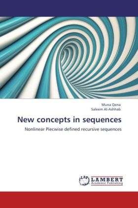 Cover for Saleem Al-ashhab · New Concepts in Sequences: Nonlinear Piecwise Defined Recursive Sequences (Paperback Bog) (2012)