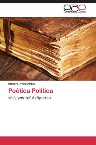 Cover for Richard Ayala Ardila · Poética Política: (Paperback Book) [Spanish edition] (2014)