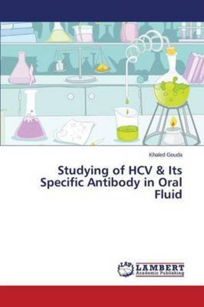 Cover for Gouda Khaled · Studying of Hcv &amp; Its Specific Antibody in Oral Fluid (Paperback Book) (2015)
