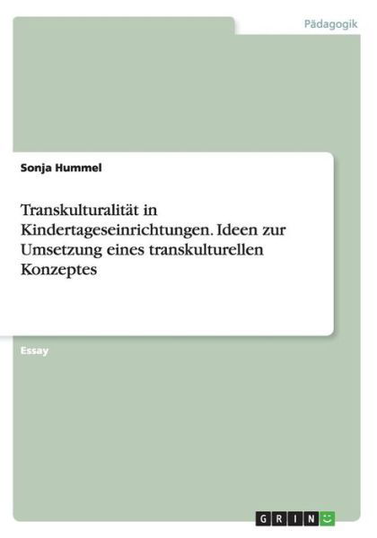 Transkulturalität in Kindertages - Hummel - Livros -  - 9783668204201 - 13 de junho de 2016