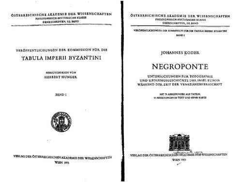 Cover for Johannes Koder · Negroponte: Untersuchungen Zur Topographie Und Siedlungsgeschichte Der Insel Euboia Wahrend Der Zeit Der Venezianerherrschaft. (Denkschriften Der Phil.-hist. Klasse) (German Edition) (Paperback Book) [German edition] (1973)