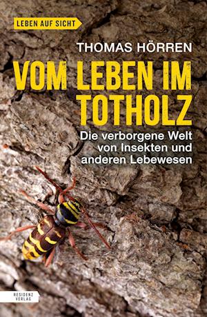 Cover for Thomas Hörren · Vom Leben im Totholz (Book) (2025)