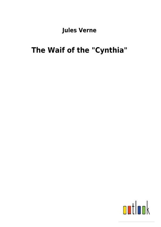 Cover for Verne · The Waif of the &quot;Cynthia&quot; (Bok) (2018)