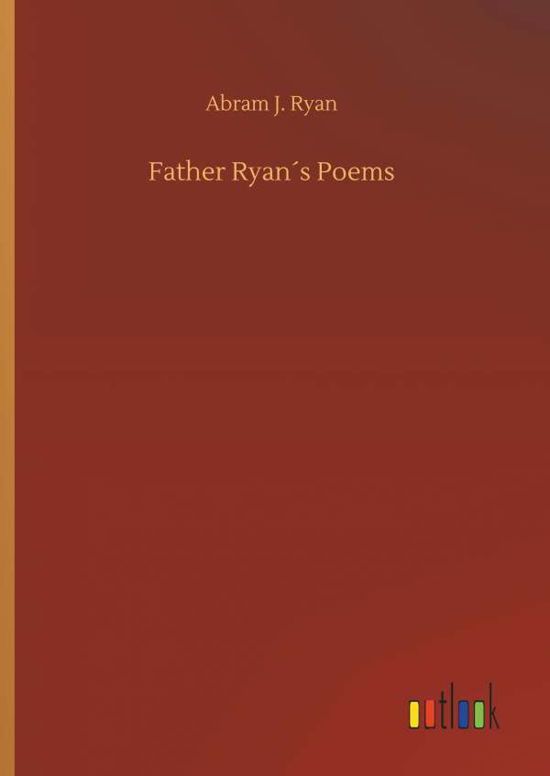 Cover for Ryan · Father Ryan s Poems (Bog) (2018)