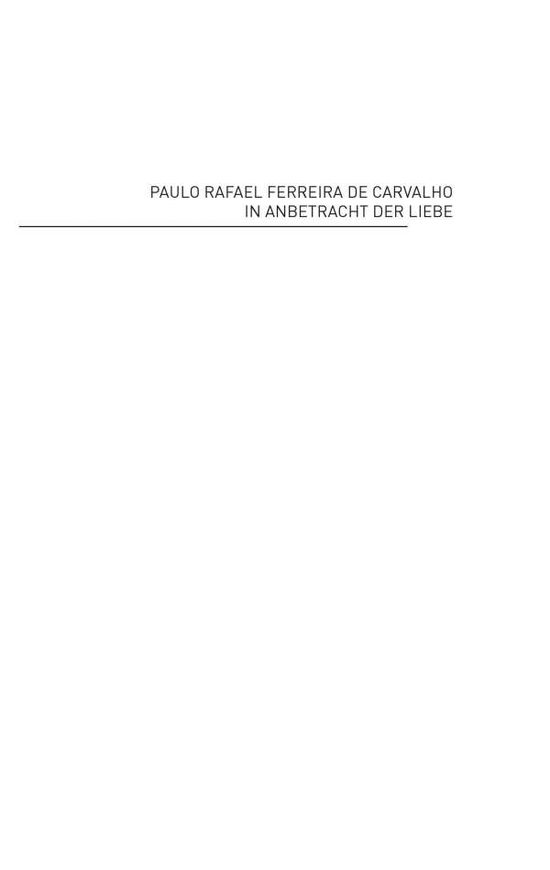 Cover for Paulo Rafael Ferreira De Carvalho · In Anbetracht Der Liebe (Paperback Book) [German edition] (2014)