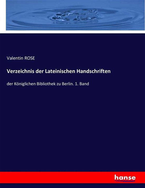 Verzeichnis der Lateinischen Hands - Rose - Kirjat -  - 9783744687201 - lauantai 18. maaliskuuta 2017