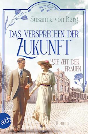 Cover for Susanne von Berg · Die Zeit der Frauen – Das Versprechen der Zukunft (Book) (2024)