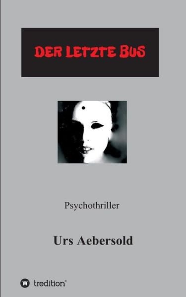 Cover for Aebersold · (C) Der Letzte Bus (Buch) (2019)