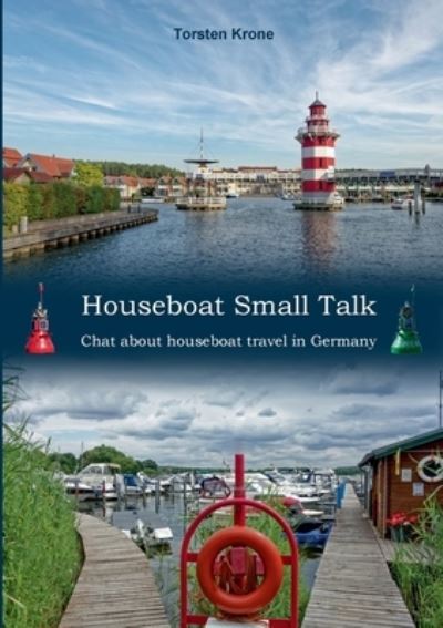 Cover for Torsten Krone · Houseboat Small Talk: Chat about houseboat travel in Germany (Paperback Book) (2021)