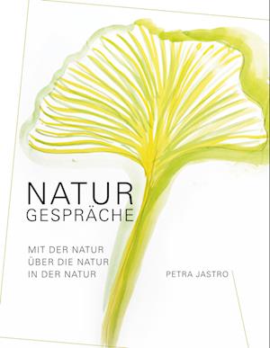 Cover for Petra Jastro · Naturgespräche (Hardcover Book) (2021)