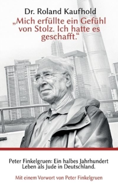 Cover for Dr Roland Kaufhold · Mich erfullte ein Gefuhl von Stolz. Ich hatte es geschafft. (Paperback Book) (2022)