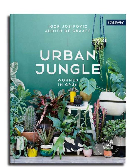 Urban Jungle - Wohnen in Grün - Urban Jungle - Bücher -  - 9783766722201 - 