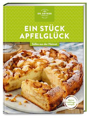 Dr. Oetker Verlag · Meine Lieblingsrezepte: Ein Stück Apfelglück (Book) (2024)