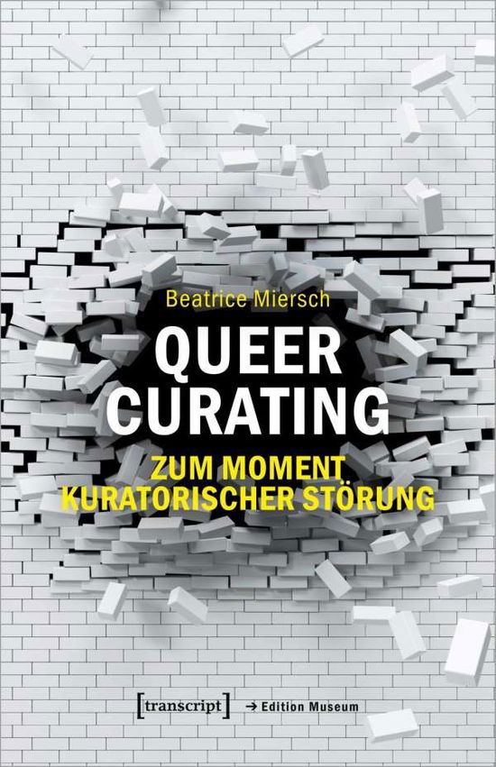 Cover for Miersch · Queer Curating - Zum Moment kur (Book)