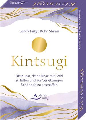 Cover for Sandy Taikyu Kuhn Shimu · Kintsugi – Die Kunst, deine Risse mit Gold zu füllen und aus Verletzungen Schönheit zu erschaffen (Book) (2023)