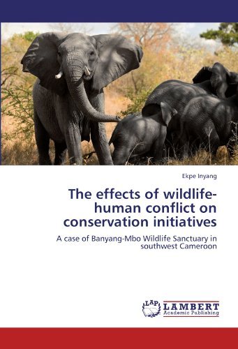 Cover for Ekpe Inyang · The Effects of Wildlife-human Conflict on Conservation Initiatives: a Case of Banyang-mbo Wildlife Sanctuary in Southwest Cameroon (Taschenbuch) (2011)