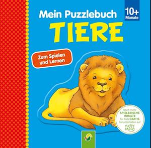 Cover for Schwager und Steinlein · Mein Puzzlebuch Tiere für Kinder ab 10 Monaten (Kartongbok) (2022)