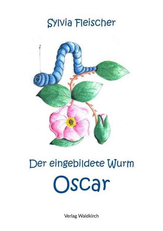Cover for Fleischer · Der eingebildete Wurm Oscar (Book)
