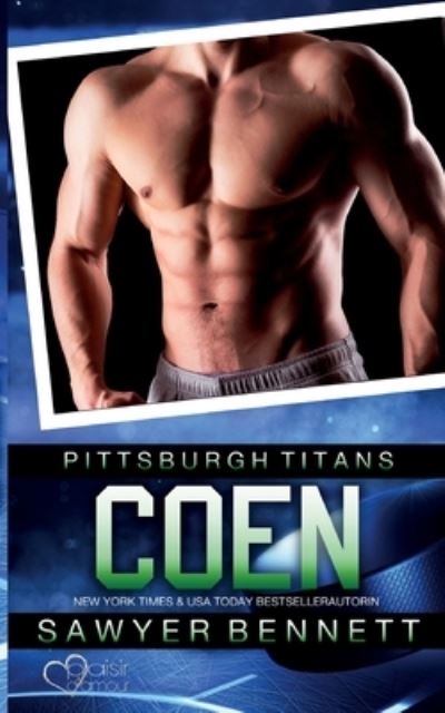 Coen (Pittsburgh Titans Team Teil 4) - Sawyer Bennett - Bücher - Plaisir d'Amour Verlag - 9783864956201 - 20. Juni 2023