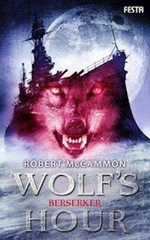 Cover for McCammon · WOLF'S HOUR- Berserker (Book)