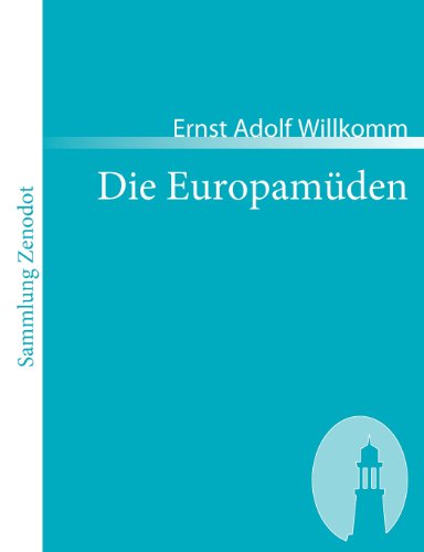 Cover for Ernst Adolf Willkomm · Die Europam den (Sammlung Zenodot) (German Edition) (Paperback Book) [German edition] (2007)