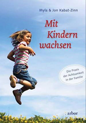 Cover for Myla Kabat-Zinn · Mit Kindern wachsen (Bok) (2024)