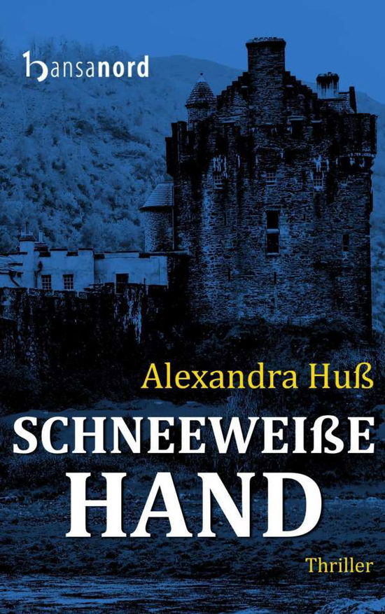 Schneeweiße Hand - Huß - Boeken -  - 9783947145201 - 