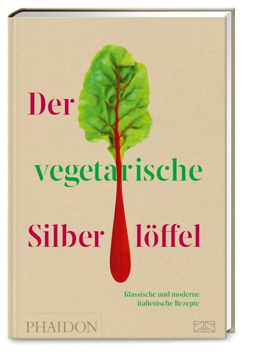 Cover for Phaidon bei ZS · Der vegetarische Silberlöffel (Hardcover bog) (2021)