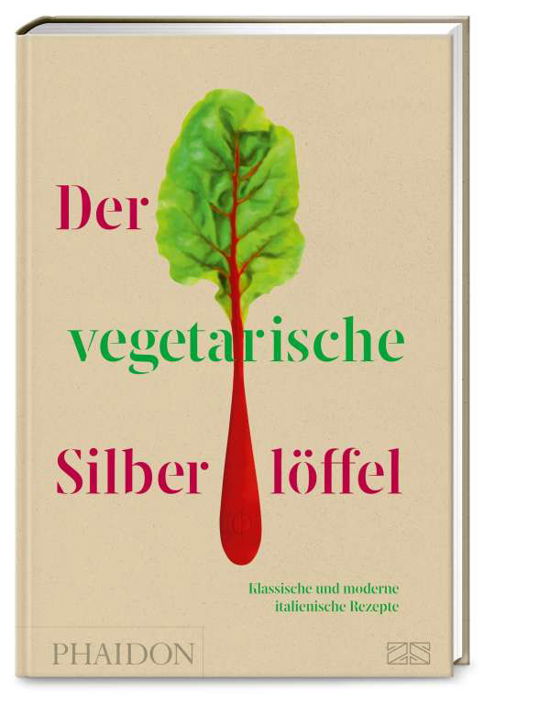 Cover for Phaidon bei ZS · Der vegetarische Silberlöffel (Hardcover bog) (2021)