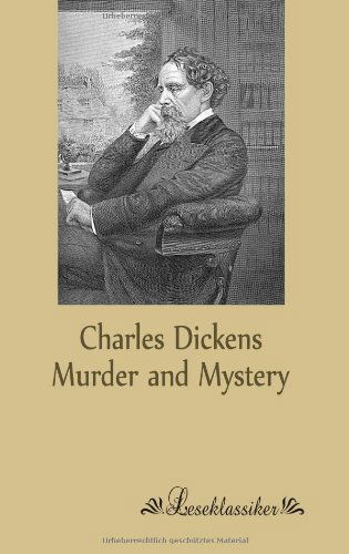Murder and Mystery - Charles Dickens - Books - leseklassiker - 9783955630201 - January 14, 2013