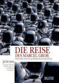 Die Reise des Marcel Grob - Collin - Livres -  - 9783962193201 - 