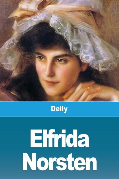 Cover for Delly · Elfrida Norsten (Paperback Book) (2020)