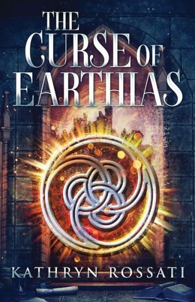 The Curse Of Earthias - Kathryn Rossati - Books - Next Chapter - 9784824102201 - October 15, 2021