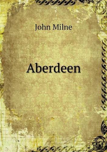 Cover for John Milne · Aberdeen (Paperback Book) (2013)