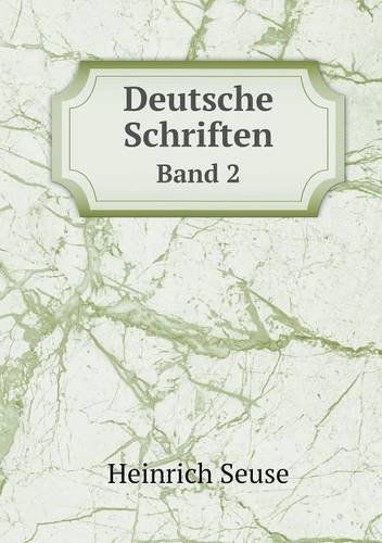 Deutsche Schriften Band 2 - Heinrich Seuse - Livres - Book on Demand Ltd. - 9785518965201 - 2014