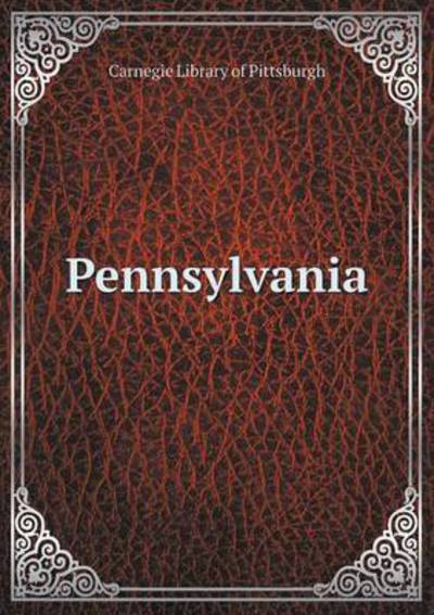 Cover for Carnegie Library of Pittsburgh · Pennsylvania (Paperback Book) (2015)