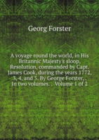 Cover for George Forster · A voyage round the world,: in his britannic majesty's sloop, resolution, commanded by Capt. James Cook, during the years 1772, 3, 4, and 5. Volume 1 (Paperback Book) (2011)