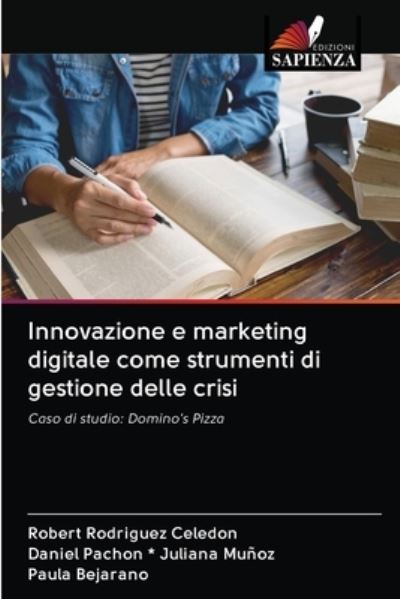 Cover for Robert Rodriguez Celedon · Innovazione e marketing digitale come strumenti di gestione delle crisi (Paperback Book) (2020)